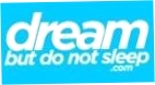 Dream But Do Not Sleep