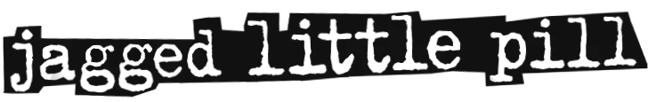 Jagged Little Pill
