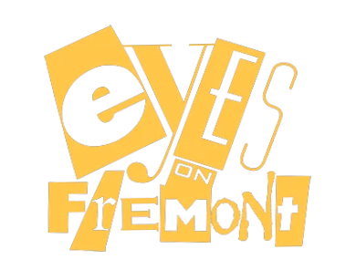 Eyes On Fremont