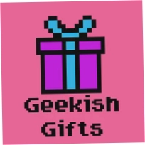Geekish Gifts