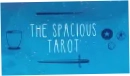 The Spacious Tarot