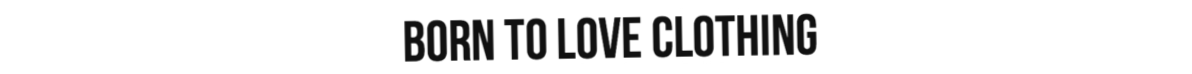 Born To Love Clothing