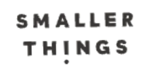 Smaller Things