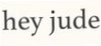 Hey Jude - Shop