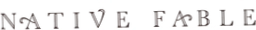 Native Fable