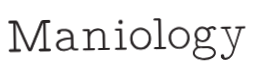 Maniology