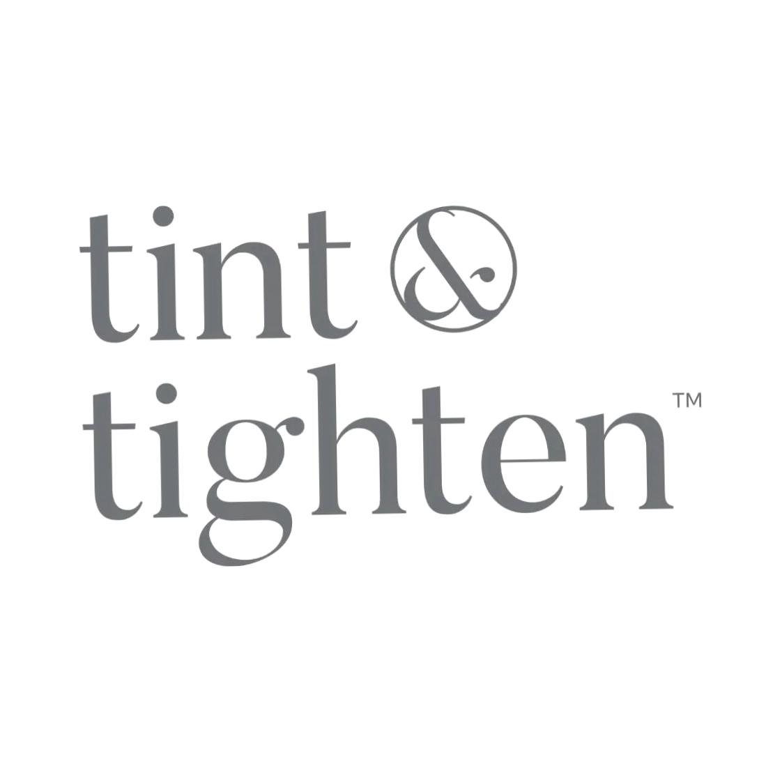 Tint and Tighten