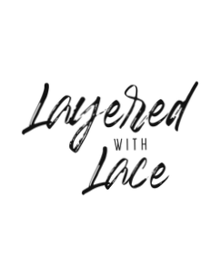 Layered with Lace