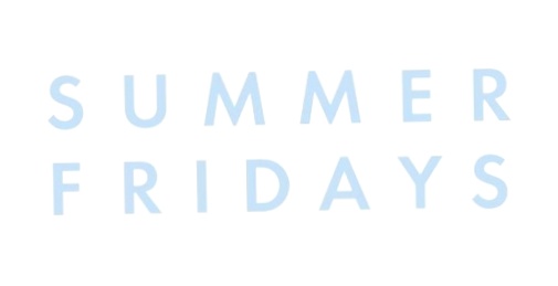 Summer Fridays