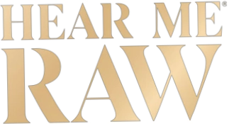 Hear Me Raw
