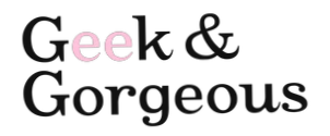 Geek And Gorgeous