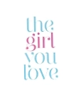 The Girl You Love