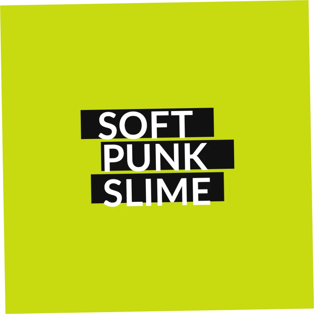 SOFT PUNK SLIME