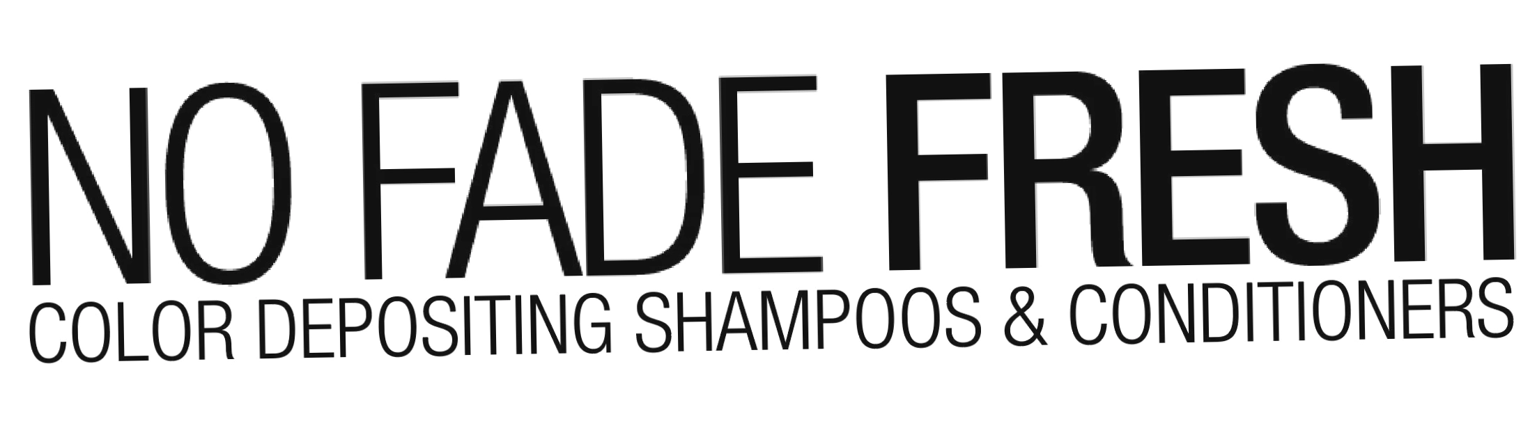 No Fade Fresh