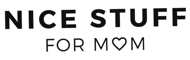 Nice Stuff For Mom