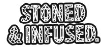 Stoned And Infused
