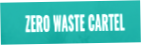Zero Waste Cartel