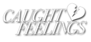 Caught Feelings