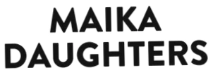 Maika Daughters