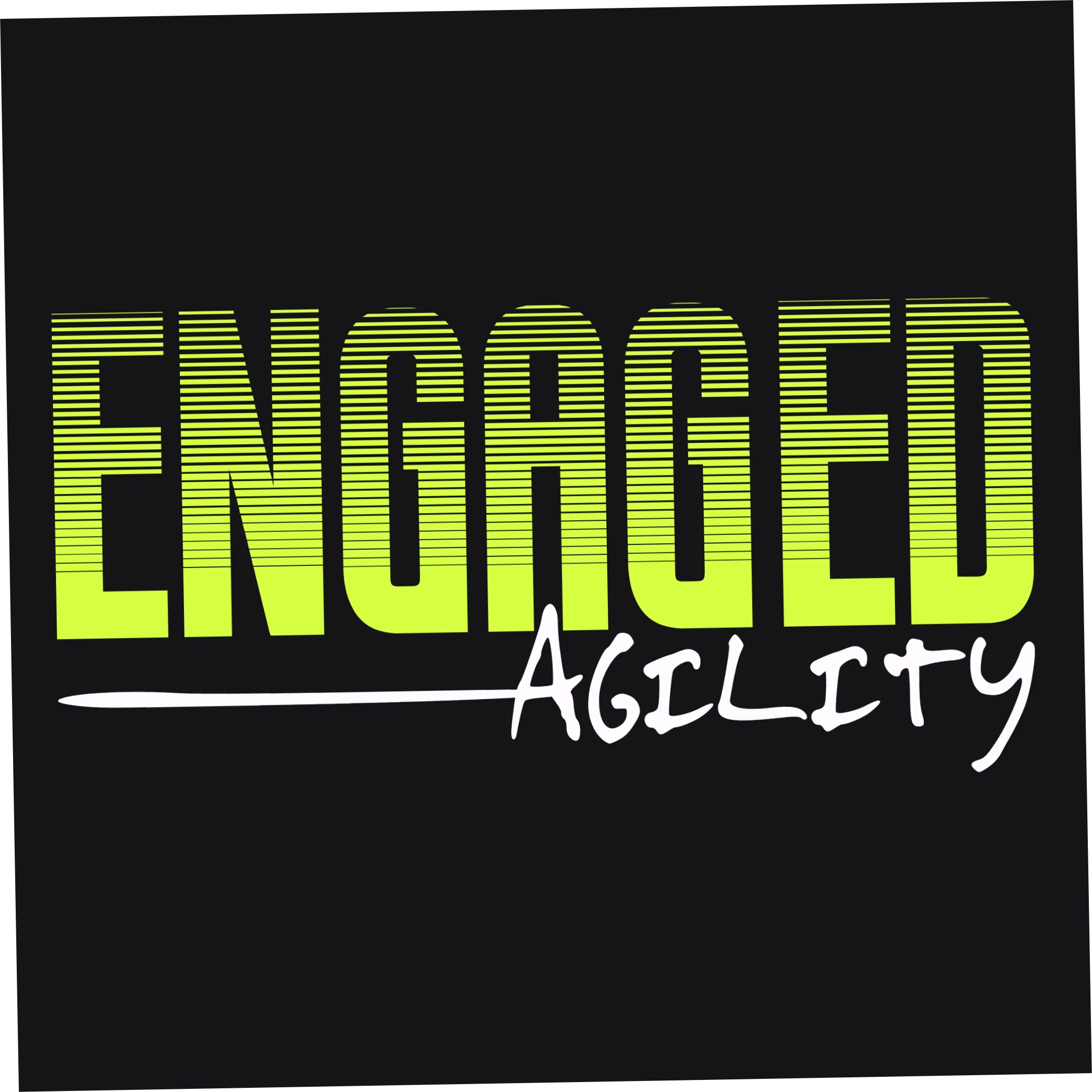 Engaged Agility
