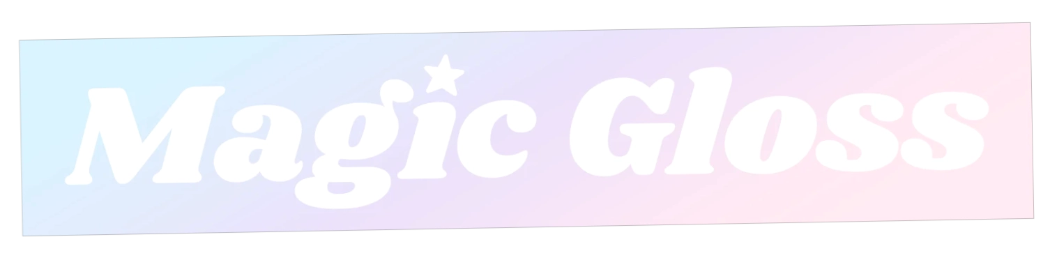 Magic Gloss