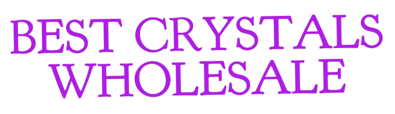 Best Crystals Wholesale