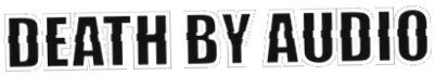 Death By Audio