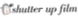 Shutter Up Film