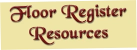 Floor Register Resources