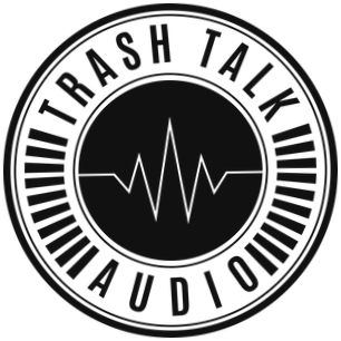 Trash Talk Audio