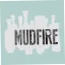MUDFIRE