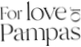 For Love Of Pampas