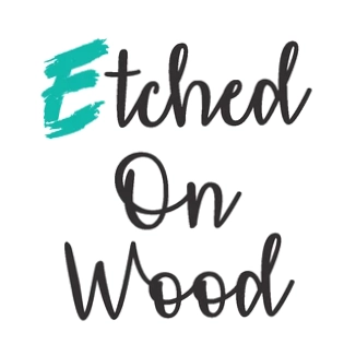 Etched On Wood