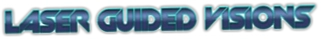 Laser Guided Visions
