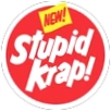 STUPID KRAP
