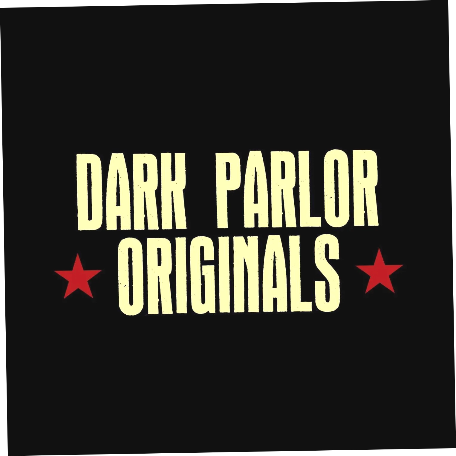 Dark Parlor Originals