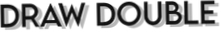 Draw Double