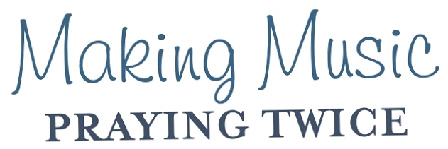 Making Music Praying Twice