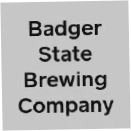 Badger State Brewing Company