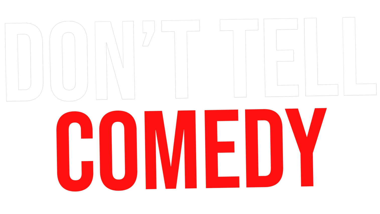 Don't Tell Comedy