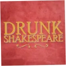 Drunk Shakespeare