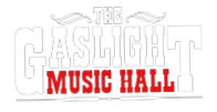 Gaslight Music Hall