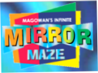 Magowan's Infinite Mirror Maze