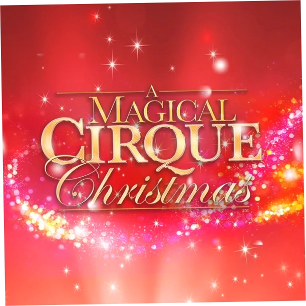 Magical Cirque Christmas