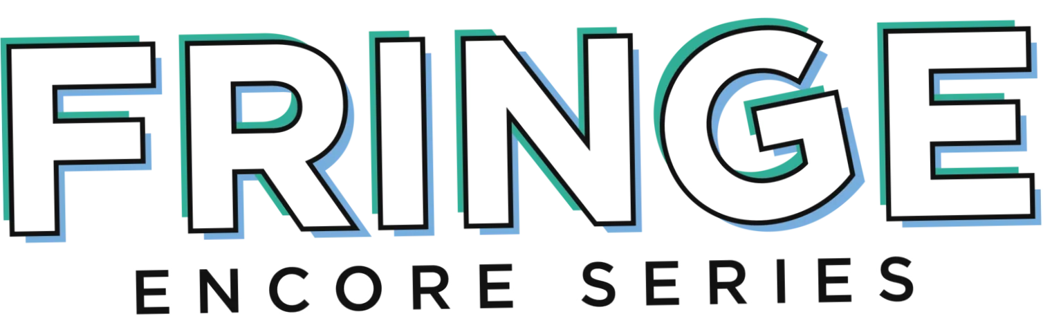 Fringe Encore Series