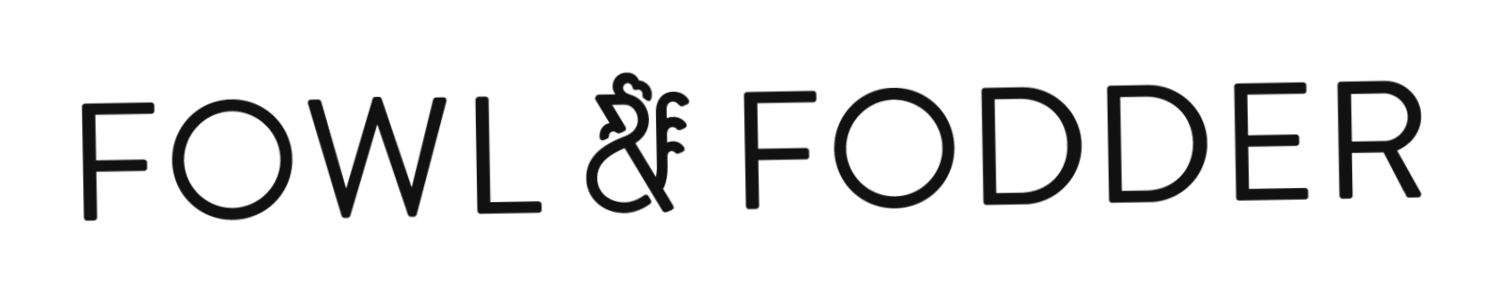 Fowl and Fodder