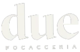 Due Focacceria