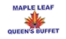 Maple Leaf Queens Buffet