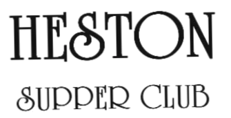Heston Supper Club