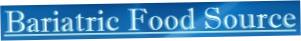 Bariatric Food Source
